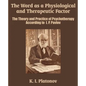The Word as a Physiological and Therapeutic Factor: The Theory and Practice of Psychotherapy According to I. P. Pavlov - Paperback