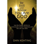Be Still and Know You Are God: Use The Power Within To Consciously Create Happiness And The Life You Seek - Paperback
