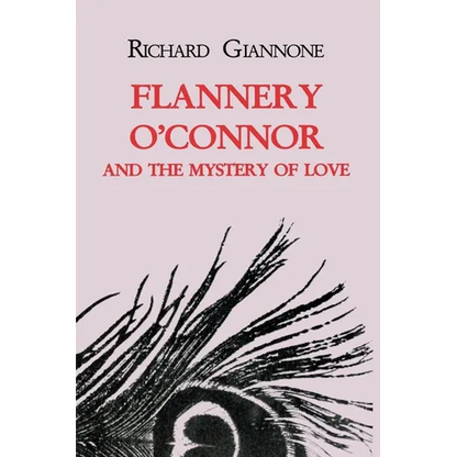 Flannery O'Connor and the Mystery of Love - Paperback