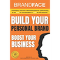 BrandFace for Real Estate Professionals UPDATED: Be the Face of Your Business & a Star in Your Industry - Paperback