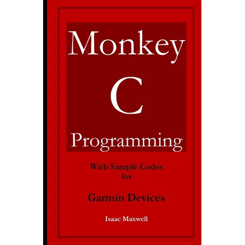 Monkey C Programming for Garmin Devices - Paperback