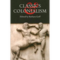 Classics and Colonialism - Paperback