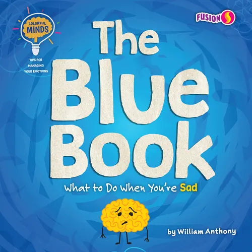 The Blue Book: What to Do When You're Sad - Paperback
