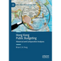 Hong Kong Public Budgeting: Historical and Comparative Analyses - Paperback
