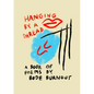 Hanging By A Thread: A Book Of Poems By Bode Burnout - Paperback