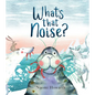 What's That Noise? - Hardcover