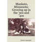 Mankato, Minnesota; Growing up in the '30s and '40s - Paperback