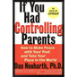If You Had Controlling Parents: How to Make Peace with Your Past and Take Your Place in the World - Paperback