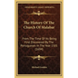The History Of The Church Of Malabar: From The Time Of Its Being First Discovered By The Portugueses In The Year 1501 (1694) - Hardcover