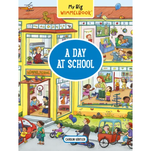 My Big Wimmelbook(r) - A Day at School: A Look-And-Find Book (Kids Tell the Story) - Board Book
