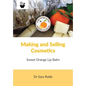 Making and Selling Cosmetics - Sweet Orange Lip Balm - Paperback