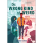 The Wrong Kind of Weird - Hardcover