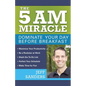 The 5 A.M. Miracle: Dominate Your Day Before Breakfast - Paperback