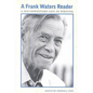 A Frank Waters Reader: A Southwestern Life in Writing - Paperback