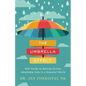 The Umbrella Effect: Your Guide to Raising Strong, Adaptable Kids in a Stressful World - Paperback