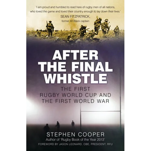 After the Final Whistle: The First Rugby World Cup and the First World War - Paperback