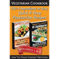 Vegetarian Cookbook: 100 - 5 Ingredients or Less, Quick & Easy Vegetarian Recipes (Volumes 1 & 2): Vegetarian Cookbook - Paperback
