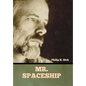 Mr. Spaceship - Hardcover