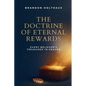 The Doctrine of Eternal Rewards: Every Believer's Treasure in Heaven - Paperback