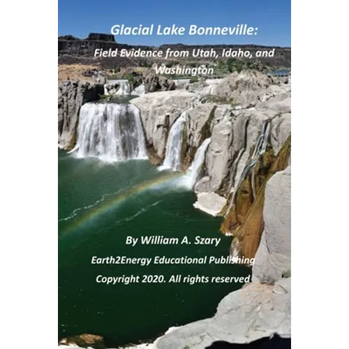 Glacial Lake Bonneville: Field Evidence from Utah, Idaho, and Washington - Paperback