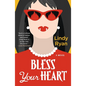 Bless Your Heart - Paperback