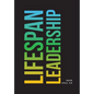 Lifespan Leadership - Hardcover