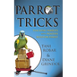 Parrot Tricks: Teaching Parrots with Positive Reinforcement - Hardcover