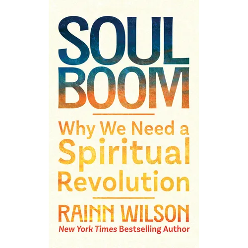 Soul Boom: Why We Need a Spiritual Revolution - Library Binding