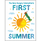 The Very Hungry Caterpillar's First Summer - Board Book