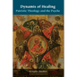 Dynamis of Healing: Patristic Theology and the Psyche - Paperback
