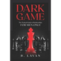 Dark Game: The Tactical Guide to Relationships - Paperback