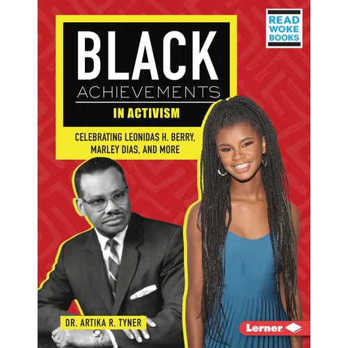 Black Achievements in Activism: Celebrating Leonidas H. Berry, Marley Dias, and More - Library Binding