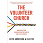 The Volunteer Church: Mobilizing Your Congregation for Growth and Effectiveness - Paperback