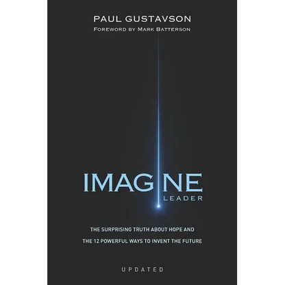 Imagine: The Surprising Truth about Hope and The 12 Powerful Ways to Invent the Future - Paperback