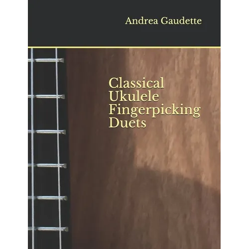 Classical Ukulele Fingerpicking Duets - Paperback