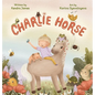 Charlie Horse - Hardcover