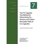 The FTC Cigarette Test Method for Determining Tar, Nicotine, and Carbon Monoxide Yields of U.S. Cigarettes: Smoking and Tobacco Control Monograph No. - Paperback