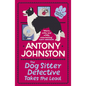 The Dog Sitter Detective Takes the Lead: The Tail-Wagging Cosy Crime Series - Paperback