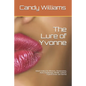 The Lure of Yvonne: Adult Erotica for Women, Threesomes, Anal, Gangbangs, BDSM, Lesbian, Explicit Erotic Sex Stories - Paperback