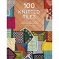 100 Knitted Tiles: Charts and Patterns for Knitted Motifs Inspired by Decorative Tiles - Paperback