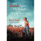 The Dark Ages of My Youth: and Times More Recent - Paperback