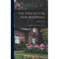 The Strategy of Raw Materials: a Study of America in Peace and War - Hardcover