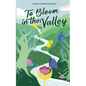 To Bloom in the Valley - Paperback