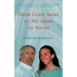 From Gods Arms to My Arms to Yours: Forever Searching - Paperback