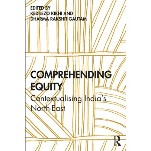 Comprehending Equity: Contextualising India's North-East - Paperback