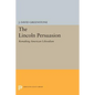 The Lincoln Persuasion: Remaking American Liberalism - Paperback
