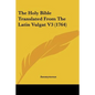 The Holy Bible Translated From The Latin Vulgat V3 (1764) - Paperback