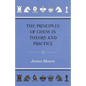 The Principles of Chess in Theory and Practice - Paperback