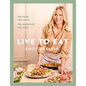 Live to Eat: The Food You Crave, the Nutrition You Need - Hardcover