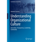 Understanding Organizational Culture: Innovation, Transparency, Leadership, Community - Hardcover
